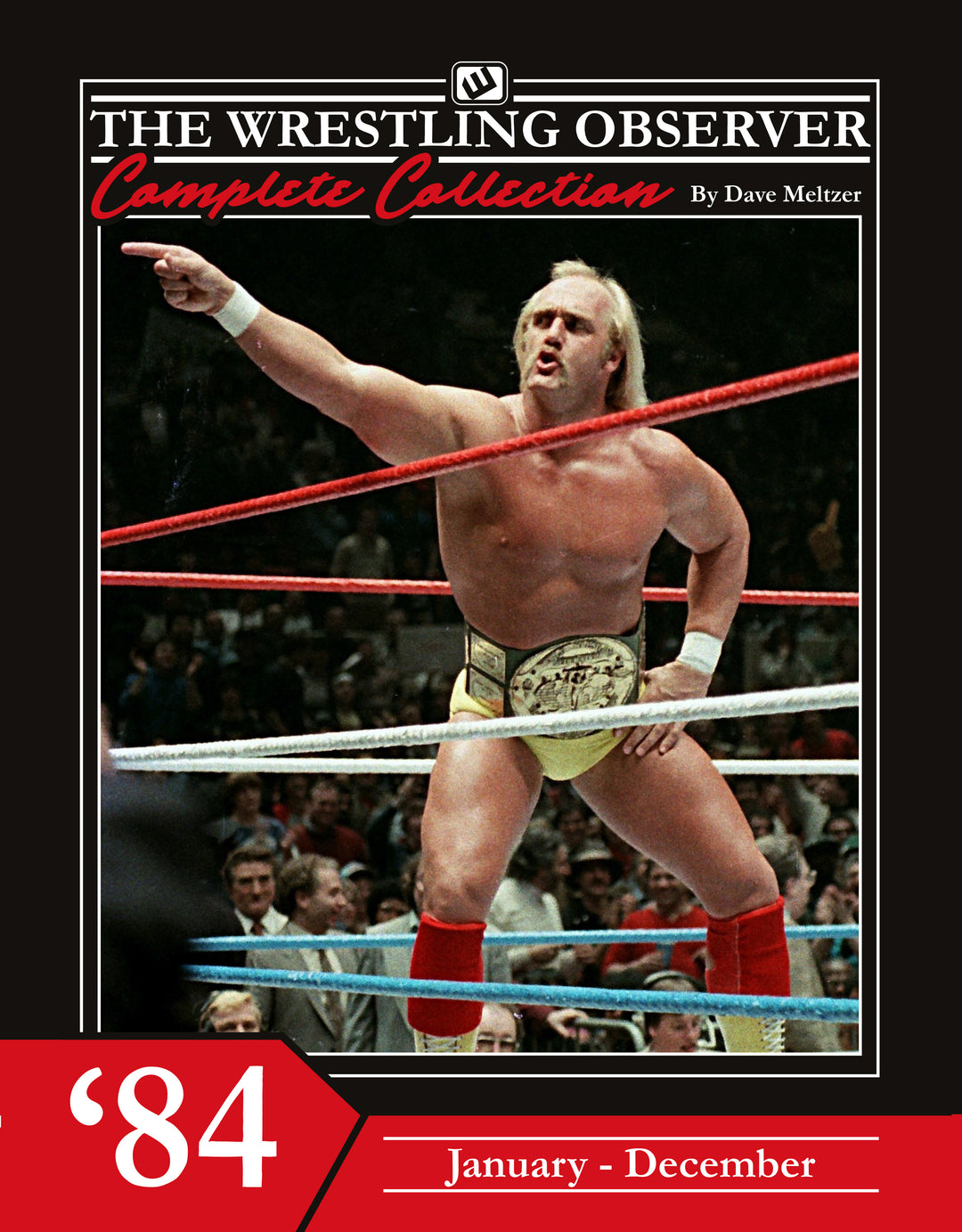 The Wrestling Observer Complete Collection 1984 – Inside The Ropes Magazine